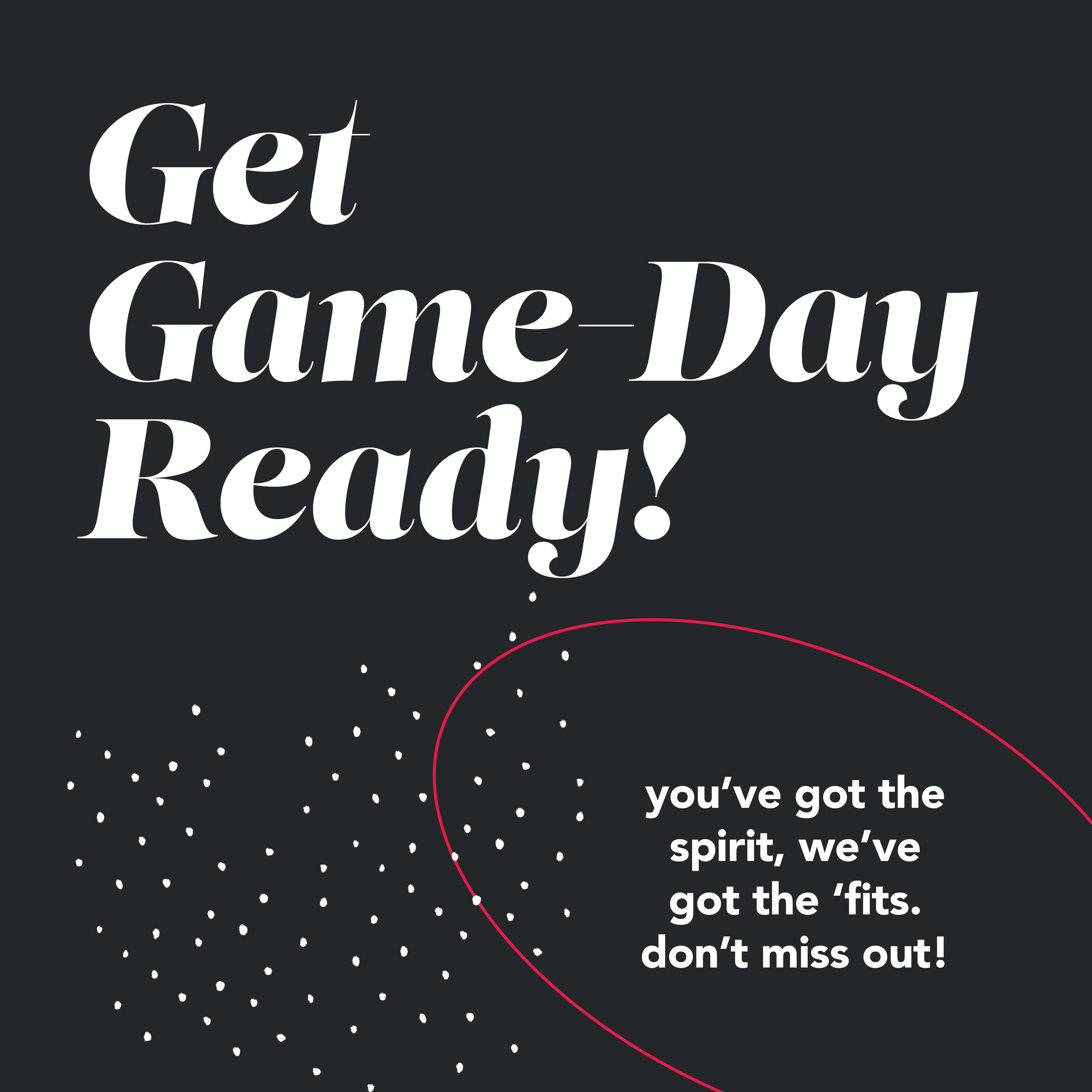 Get Game-Day Ready!